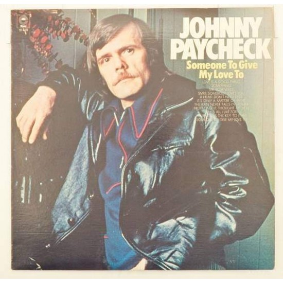 Пластинка Johnny Paycheck Someone To Give My Love To